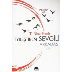 İyileştiren Sevgili - Thich Nhât Hanh