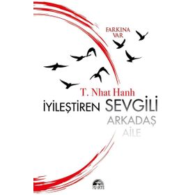 İyileştiren Sevgili - Thich Nhât Hanh