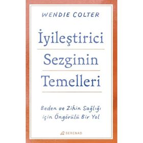 İyileştirici Sezginin Temelleri Wendie Colter