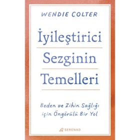 İyileştirici Sezginin Temelleri Wendie Colter