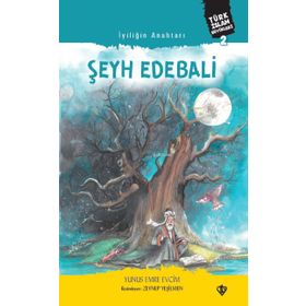 İyiliğin Anahtarı Şeyh Edebali - Diyanet Vakfı Yayınları