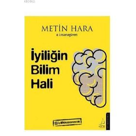 İyiliğin Bilim Hali - Metin Hara