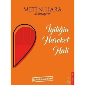 İyiliğin Hareket Hali - Metin Hara