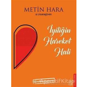 İyiliğin Hareket Hali - Metin Hara