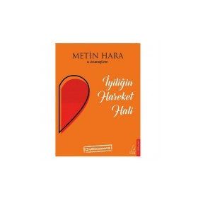 İyiliğin Hareket Hali - Metin Hara