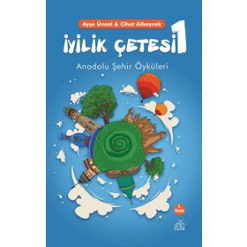 İyilik Çetesi 1: Anadolu Şehir Öyküleri - Cihat Albayrak