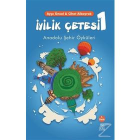 İyilik Çetesi 1: Anadolu Şehir Öyküleri - Cihat Albayrak