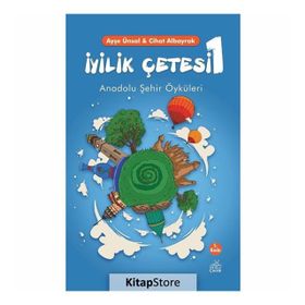 İyilik Çetesi 1: Anadolu Şehir Öyküleri - Cihat Albayrak