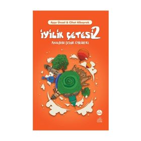 İyilik Çetesi-Anadolu Şehir Öyküleri - Ayşe Ünsal Cihat Albayrak