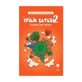 İyilik Çetesi-Anadolu Şehir Öyküleri - Ayşe Ünsal Cihat Albayrak