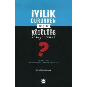 İyilik Dururken Niçin Kötülüğe Koşuyorsunuz? - Diyanet İşleri Başkanlığı