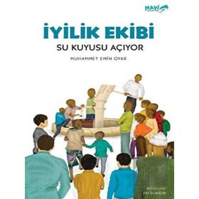 İyilik Ekibi - Su Kuyusu Açıyor - Mavi Uçurtma