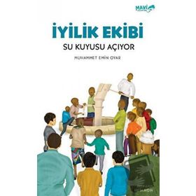 İyilik Ekibi - Su Kuyusu Açıyor - Mavi Uçurtma