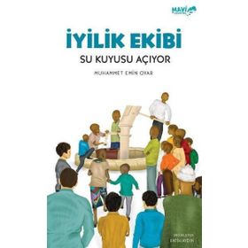 İyilik Ekibi - Su Kuyusu Açıyor - Mavi Uçurtma