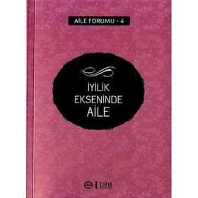 İyilik Ekseninde Aile-Aile Forumu 4 - Kolektif