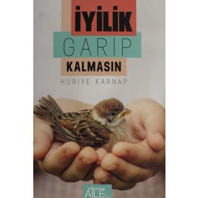 İyilik Garip Kalmasın - Huriye Karnap