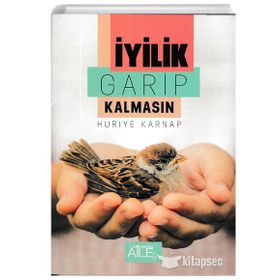 İyilik Garip Kalmasın - Huriye Karnap