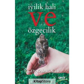 İyilik Hali ve Özgecilik - Figen Kasapoğlu