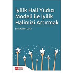 İyilik Hali Yıldızı Modeli ile İyilik Halimizi Artırmak - Pegem Akademi Yayıncılık