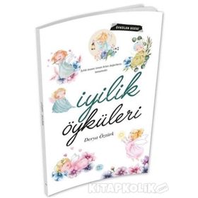 İyilik Öyküleri - Derya Öztürk