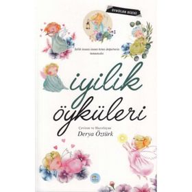 İyilik Öyküleri - Derya Öztürk