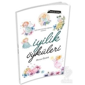 İyilik Öyküleri - Derya Öztürk