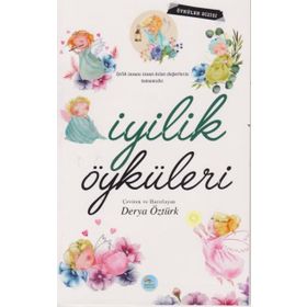 İyilik Öyküleri - Derya Öztürk