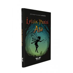 İyilik Perisi Aşa - Zeynep İlham Akgün