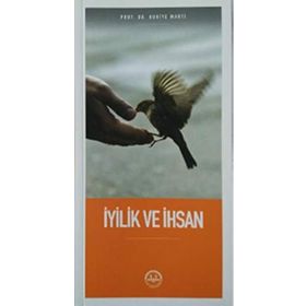 İyilik Ve İhsan - Huriye Martı