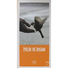 İyilik Ve İhsan - Huriye Martı