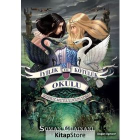İyilik ve Kötülük Okulu 3 Sonsuz Mutluluğun Sonu - Soman Chainani