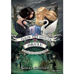 İyilik ve Kötülük Okulu 3 Sonsuz Mutluluğun Sonu - Soman Chainani