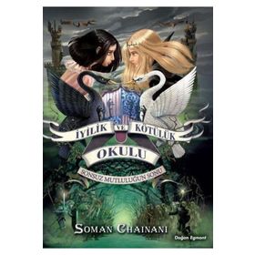 İyilik ve Kötülük Okulu 3 Sonsuz Mutluluğun Sonu - Soman Chainani