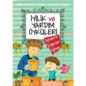 İYILIK VE YARDIM ÖYKÜLERI - SAIDE NUR DIKMEN