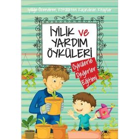 İYILIK VE YARDIM ÖYKÜLERI - SAIDE NUR DIKMEN