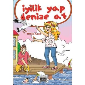 İYILIK YAP DENIZE AT - HILAL ACAR
