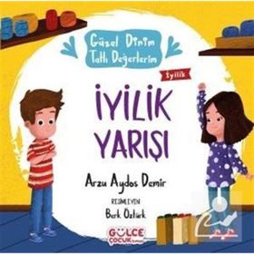 İyilik Yarışı - Güzel Dinim Tatlı Değerlerim - Arzu Aydos Demir