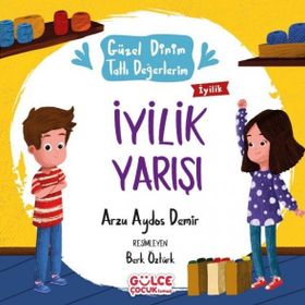 İyilik Yarışı - Güzel Dinim Tatlı Değerlerim - Arzu Aydos Demir