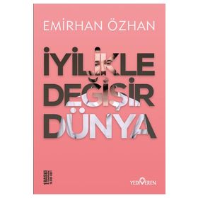 İyilikle Değişir Dünya Yediveren Yayınları