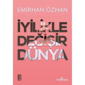 İyilikle Değişir Dünya Yediveren Yayınları