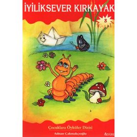 İYİLİKSEVER KIRKAYAK - ADNAN ÇAKMAKÇIOĞLU