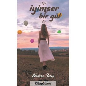 İyimser Bir Gül Nadire Yetiş