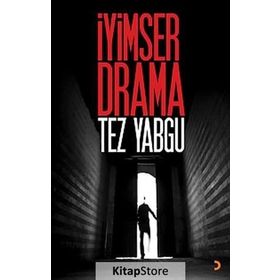 İyimser Drama - Tez Yabgu