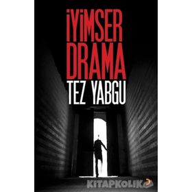 İyimser Drama - Tez Yabgu