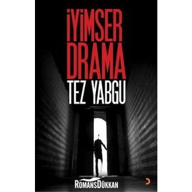 İyimser Drama - Tez Yabgu