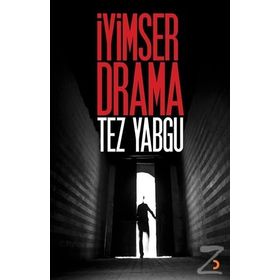 İyimser Drama - Tez Yabgu
