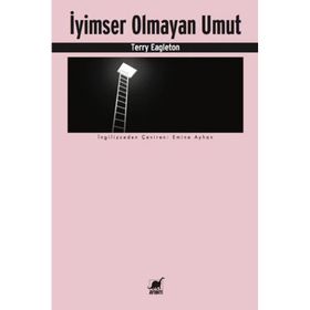 İyimser Olmayan Umut - Terry Eagleton
