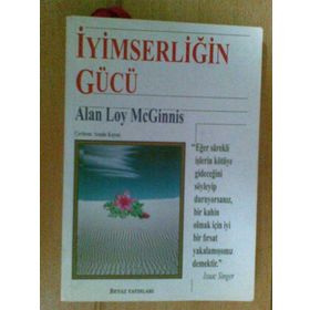İyimserliğin Gücü - Alan Loy Mcginnis