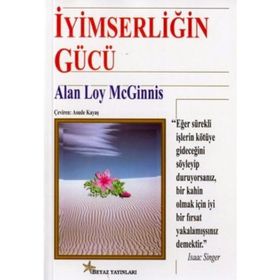 İyimserliğin Gücü - Alan Loy Mcginnis