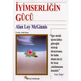 İyimserliğin Gücü - Alan Loy Mcginnis